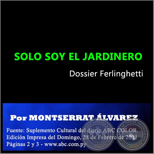 SOLO SOY EL JARDINERO - Por MONTSERRAT LVAREZ - Domingo, 28 de Febrero de 2021